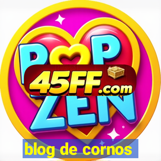 blog de cornos